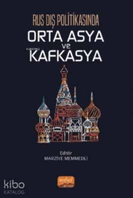 Rus Dış Politikasında Orta Asya Ve Kafkasya Marziye Memmedli