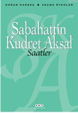 Saatler Sabahattin Kudret Aksal