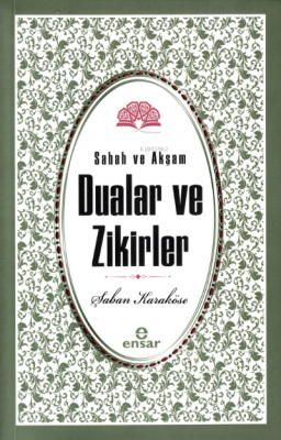 Sabah Akşam Dualar ve Zikirler Şaban Karaköse