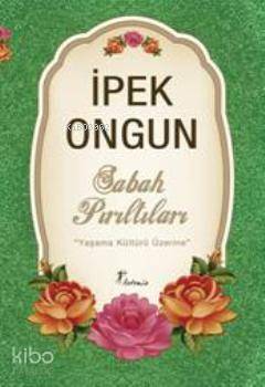 Sabah Pırıltıları İpek Ongun