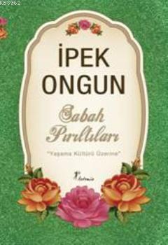 Sabah Pırıltıları İpek Ongun