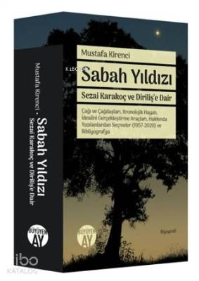 Sabah Yıldızı - Sezai Karakoç ve Diriliş'e Dair Mustafa Kirenci