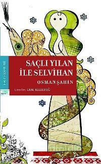 Saçlı Yılan İle Selvihan Osman Şahin