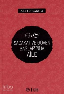 Sadakat ve Güven Bağlamında Aile Kolektif