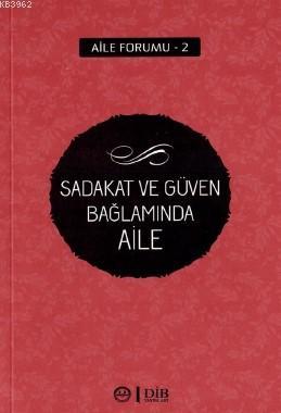 Sadakat ve Güven Bağlamında Aile Kolektif