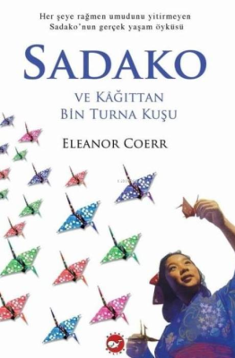 Sadako ve Kağıttan Bin Turna Kuşu Eleanor Coerr