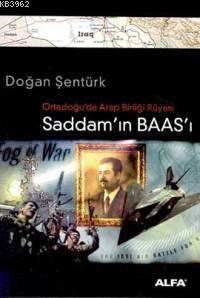 Saddam'ın Baas'ı Doğan Şentürk