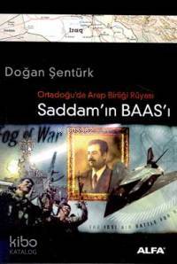 Saddam'ın Baas'ı Doğan Şentürk