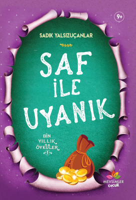 Saf ile Uyanık Sadık Yalsızuçanlar