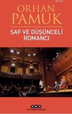 Saf ve Düşünceli Romancı Orhan Pamuk