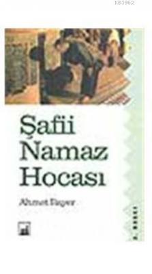 Şafii Namaz Hocası Ahmet Bayer