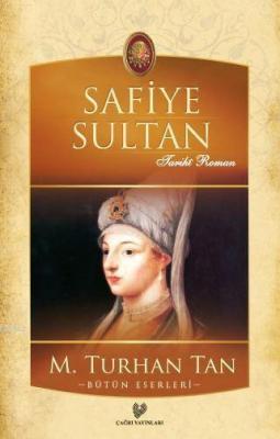 Safiye Sultan M. Turhan Tan