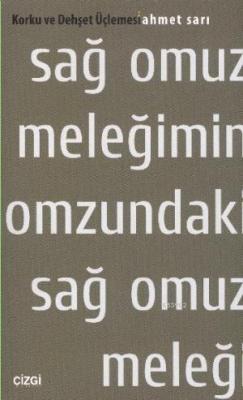 Sağ Omuz Meleğimin Omzundaki Sağ Omuz Meleği Ahmet Sarı