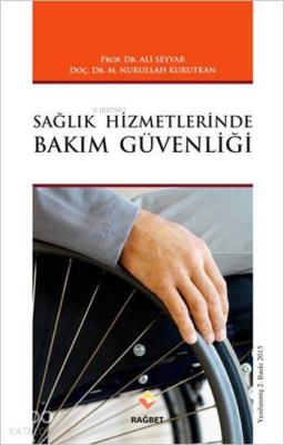 Sağlık Hizmetlerinde Bakım Güvenliği Ali Seyyar