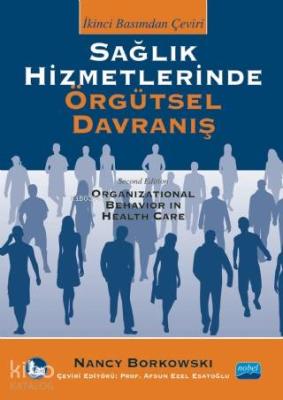 Sağlık Hizmetlerinde Örgütsel Davranış Nancy Borkowski