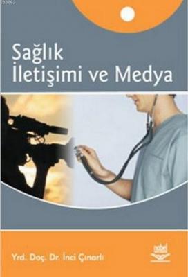 Sağlık İletişimi ve Medya İnci Çınarlı