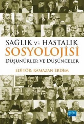 Sağlık ve Hastalık Sosyolojisi: Düşünürler ve Düşünceler Kolektif