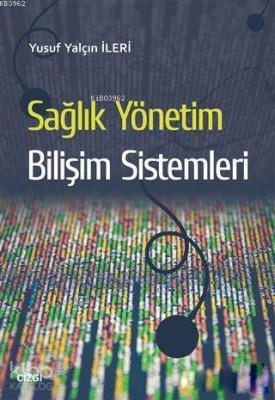 Sağlık Yönetim Bilişim Sistemleri Yusuf Yalçın İleri