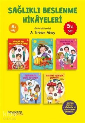 Sağlıklı Beslenme Hikayeleri (5 Kitap) A. Erkan Akay