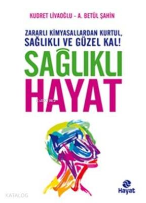 Sağlıklı Hayat Kudret Livaoğlu