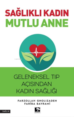 Sağlıklı Kadın Mutlu Anne Farzollah Gholizadeh