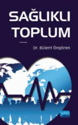 Sağlıklı Toplum Bülent Öngören