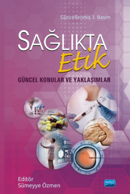 Sağlıkta Etik - Güncel Konular ve Yaklaşımlar Sümeyye Özmen