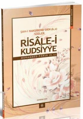 Şah-ı Nakşibend'den Sözler Risale-i Kudsiyye Muhammed Parsa