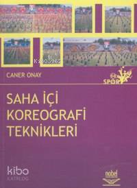 Saha İçi Kareografi Teknikleri Caner Onay