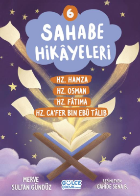 Sahabe Hikayeleri 6. Kitap Merve Sultan Gündüz