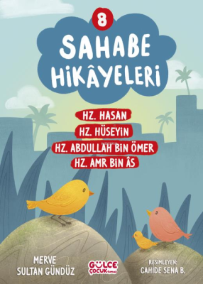 Sahabe Hikayeleri 8. Kitap Merve Sultan Gündüz