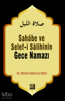 Sahabe ve Selefi Salihinin Gece Namazı Seyyid Hüseyin El-affani