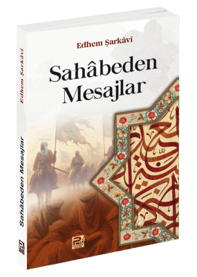 Sahâbeden Mesajlar Edhem Şarkâvî