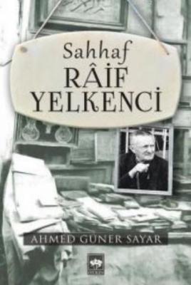 Sahhaf Raif Yelkenci Ahmed Güner Sayar