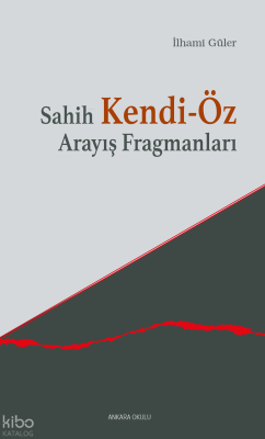 Sahih Kendi-Öz Arayış Fragmanları İlhami Güler