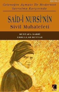 Said-i Nursi'nin Sivil Muhalefeti Mustafa Sabri