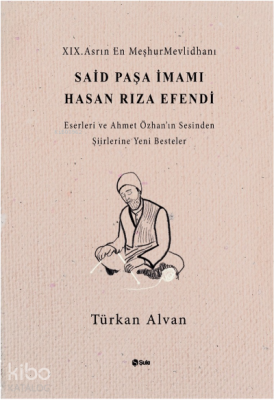 Said Paşa İmamı Hasan Rıza Efendi Türkan Alvan