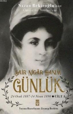 Şair Nigar Hanım - Günlük Zeynep Berktaş