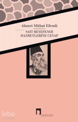 Sait Beyefendi Hazretlerine Cevap Ahmet Mithat Efendi