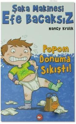 Şaka Makinesi Efe Bacaksız; Popom Donuma Sıkıştı! Nancy Krulik