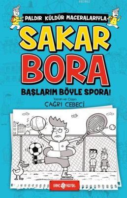 Sakar Bora 3 / Başlarım Böyle Spora! Çağrı Cebeci