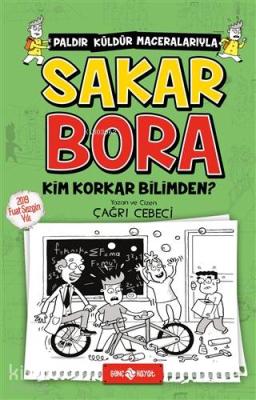 Sakar Bora 4 - Kim Korkar Bilimden? Çağrı Cebeci