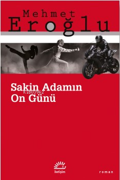 Sakin Adamın On Günü Mehmet Eroğlu