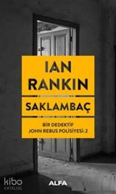 Saklambaç Bir Dedektif John Rebus Polisiyesi 2 Ian Rankin