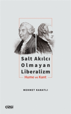 Salt Akılcı Olmayan Liberalizm Mehmet Kanatlı