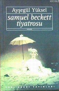 Samuel Beckett Tiyatrosu Ayşegül Yüksel