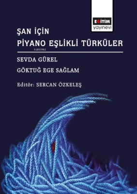 Şan İçin Piyano Eşlikli Türküler Sevda Gürel