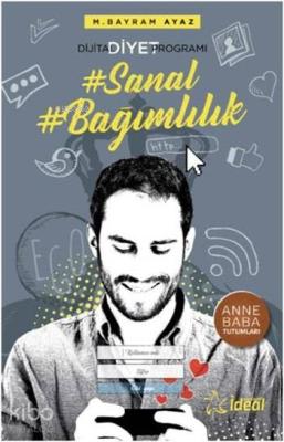 Sanal Bağımlılık - Dijital Diyet Programı M. Bayram Ayaz