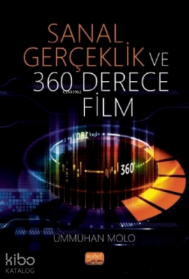 Sanal Gerçeklik ve 360 Derece Film Ümmühan Molo