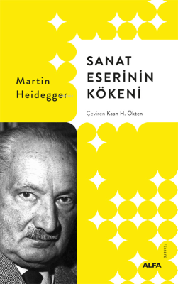 Sanat Eserinin Kökeni (Ciltli) Martin Heidegger